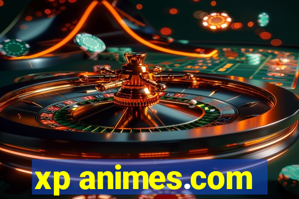 xp animes.com